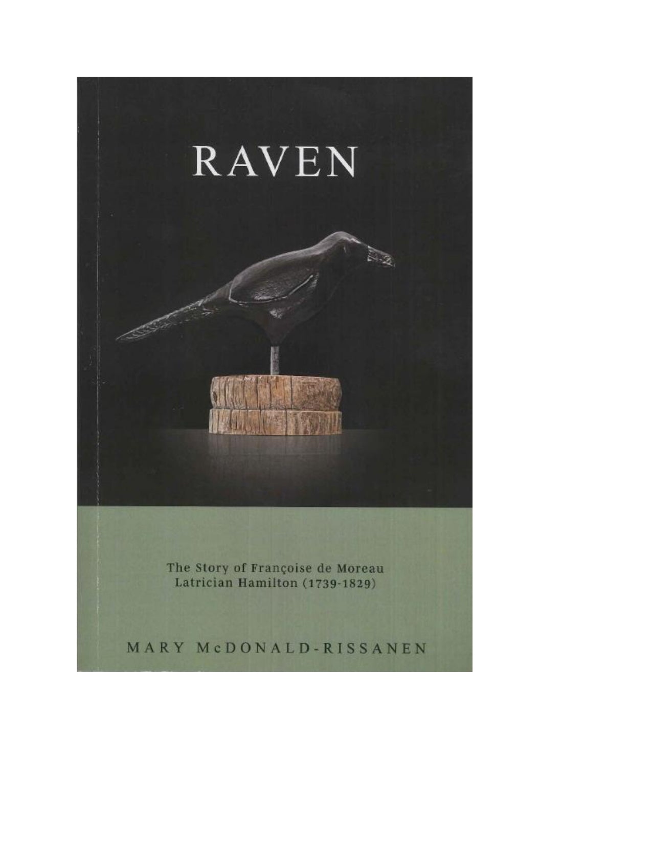 Raven The Story of Françoise de Moreau Latrician Hamilton (1739-1829)